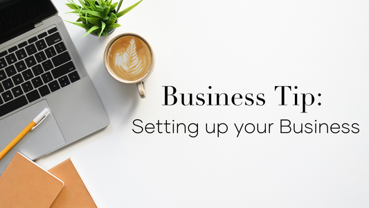 Business Tip: Setting up your Business